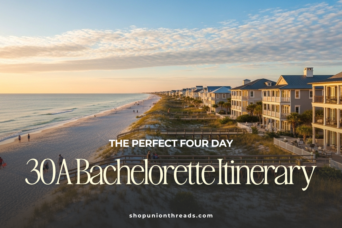 30a bachelorette itinerary