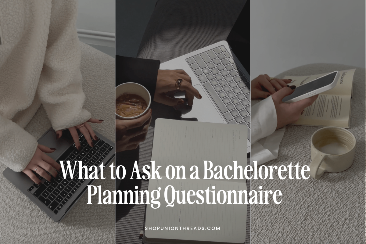 what to ask on a bachelorette planning questionnaire