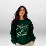 Merry and Bride Sweatshirt - Pine